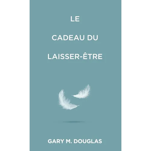 Le Cadeau du laisser-être (French)