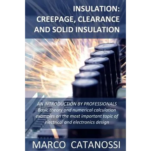 Insulation: Creepage, Clearance and Solid Insulation: AN INTRODUCTION BY PROFESSIONALS Basic theory and numerical calculation exam