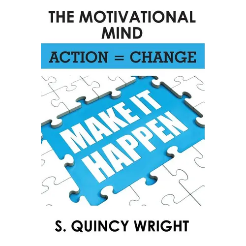 The Motivational Mind: Action = Change