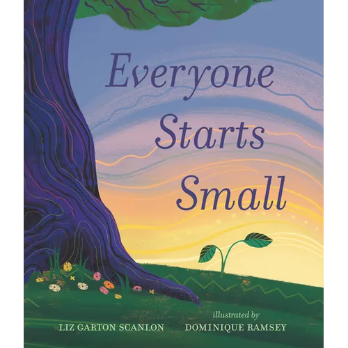 Everyone Starts Small