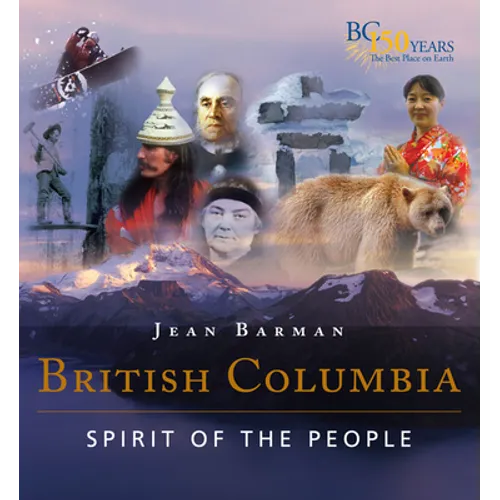 British Columbia: Spirit of the People