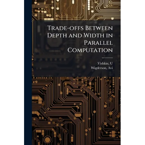 Trade-offs Between Depth and Width in Parallel Computation