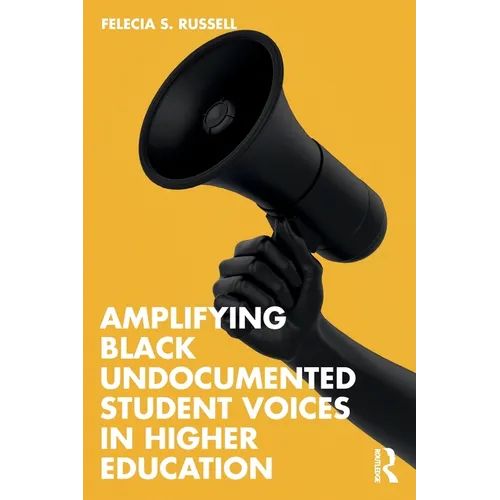 Amplifying Black Undocumented Student Voices in Higher Education