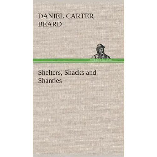 Shelters, Shacks and Shanties