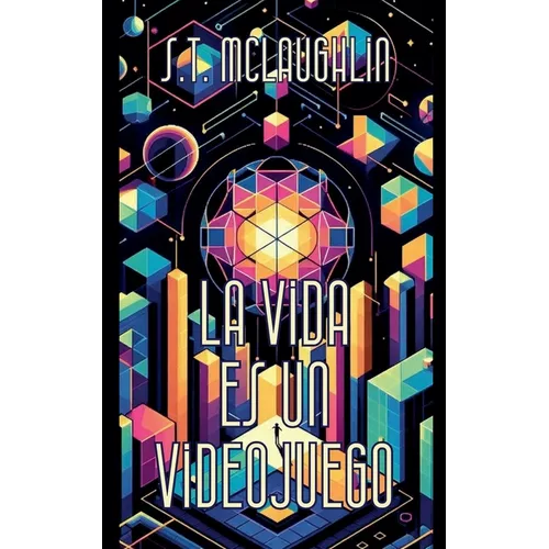 La Vida es un Videojuego