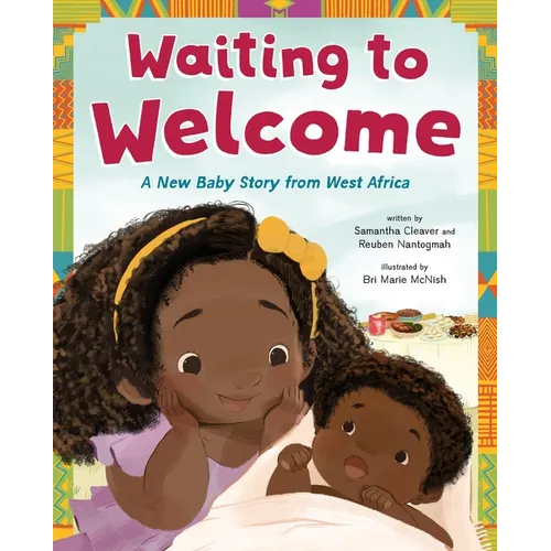 Waiting to Welcome: A New Baby Story from West Africa