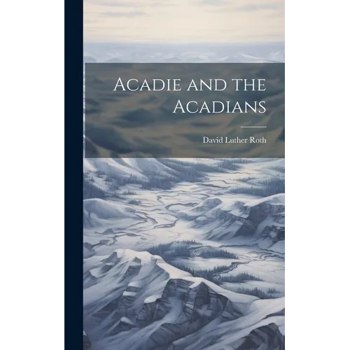 Acadie and the Acadians