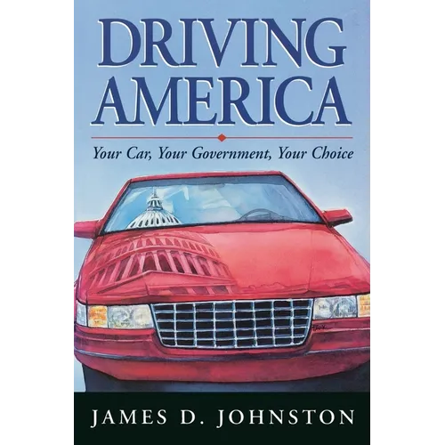 Driving America: Your Car, Your Government, Your Choice