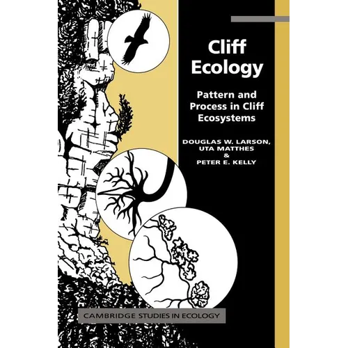 Cliff Ecology: Pattern and Process in Cliff Ecosystems