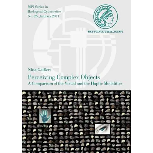 Perceiving Complex Objects. a Comparison of the Visual and the Haptic Modalities