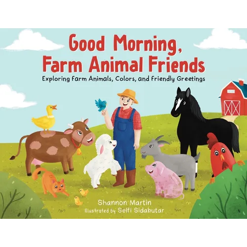 Good Morning Farm Animal Friends