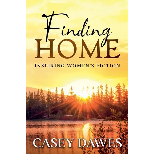 Finding Home: Inspiring Women's Fiction