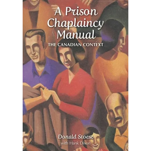 A Prison Chaplaincy Manual: The Canadian Context