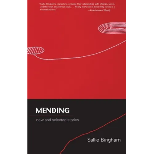 Mending: New and Selected Stories