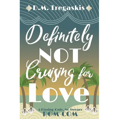 Definitely NOT Cruising for Love