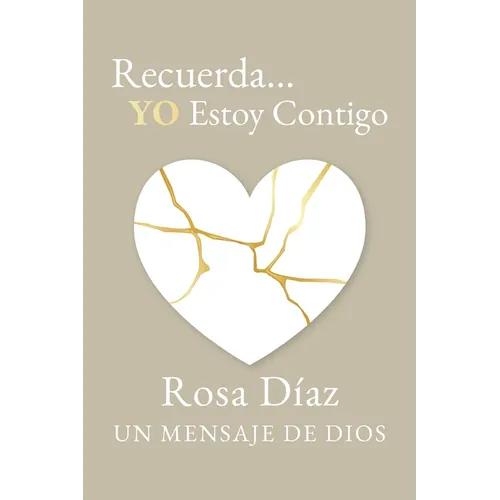 Recuerda... YO Estoy Contigo: Un Mensaje de Dios