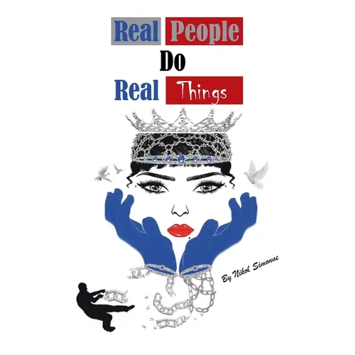 Real People Do Real Things