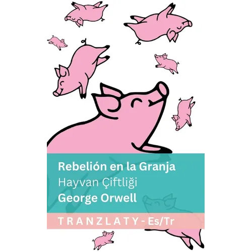 Rebelión en la Granja / Hayvan Çiftliği: Tranzlaty Español Türkçe