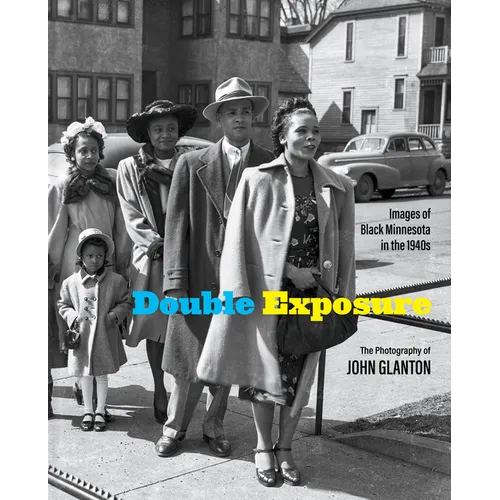 Double Exposure: Images of Black Minnesota in the 1940s