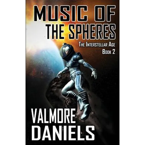 Music Of The Spheres (The Interstellar Age Book 2)