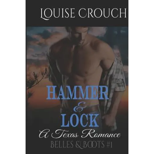 Hammer and Lock: A Texas Romance