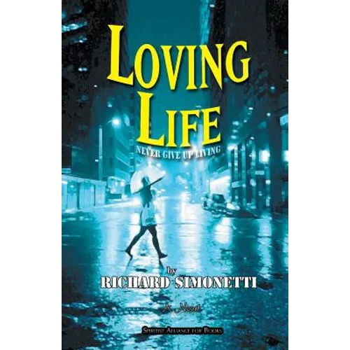 Loving Life: Never Give Up Living