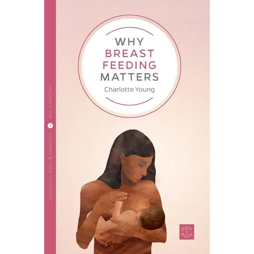 Why Breastfeeding Matters