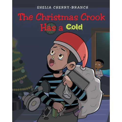 The Christmas Crook Has a Cold