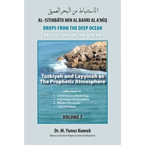 Tazkiyah and Layyinah as The Prophetic Atmosphere: Al-Istinbãtu Min Al-Bahri Al A'mìq: Drops From the Deep Ocean-Reflections on the Qurãn