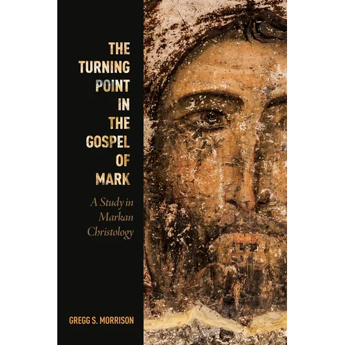 The Turning Point in the Gospel of Mark