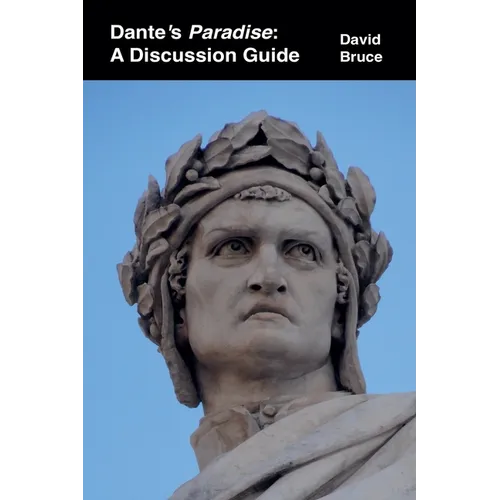 Dante's Paradise: A Discussion Guide