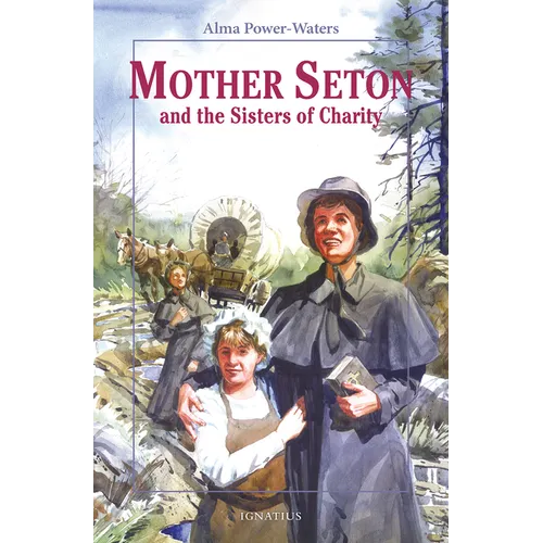 Mother Seton and the Sisters of Charity