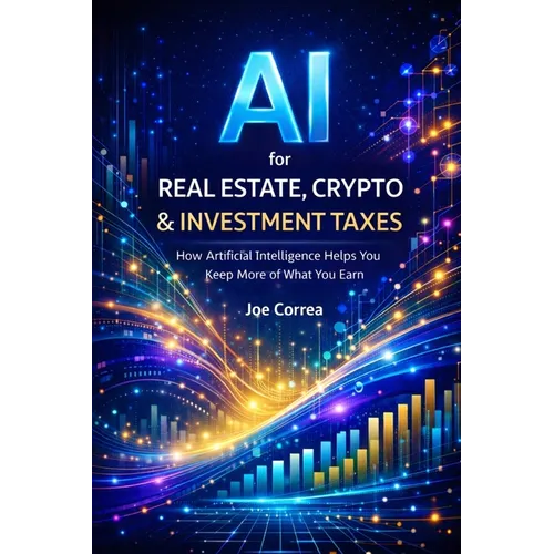 AI for Real Estate, Crypto & Investment Taxes: AI Personal Tax Optimization: How Artificial Intelligence Helps You Keep More of What You Earn