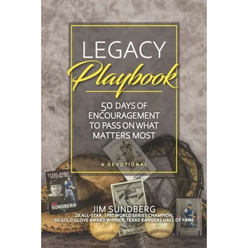 Legacy Playbook: 50 Days of Encouragement to Pass on What Matters Most: A Devotional