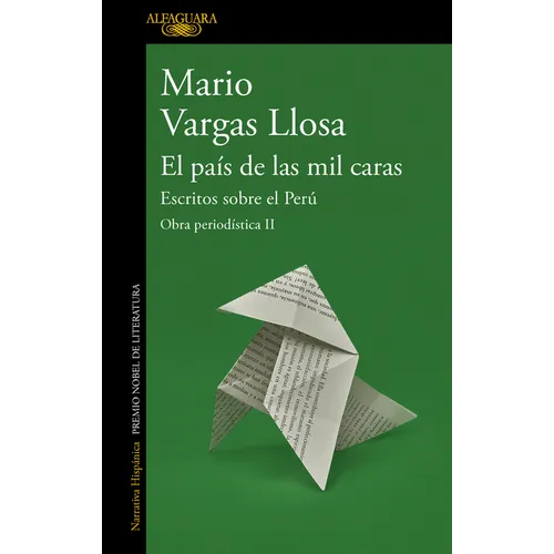 El País de Las Mil Caras: Escritos Sobre El Perú / A Country of a Thousand Faces: Writings about Peru