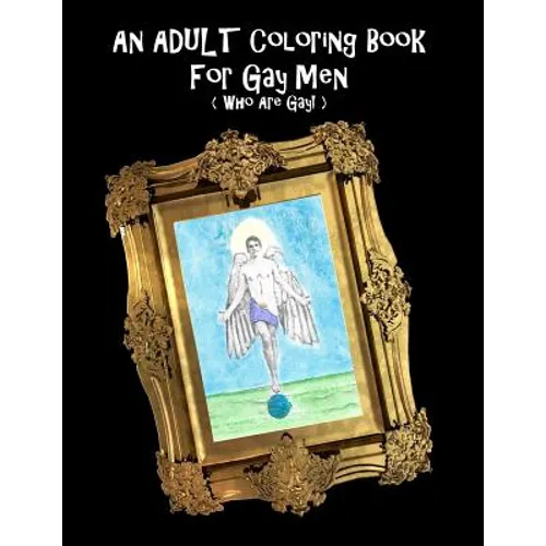 An Adult Coloring Book For Gay Men (Who Are Gay!)