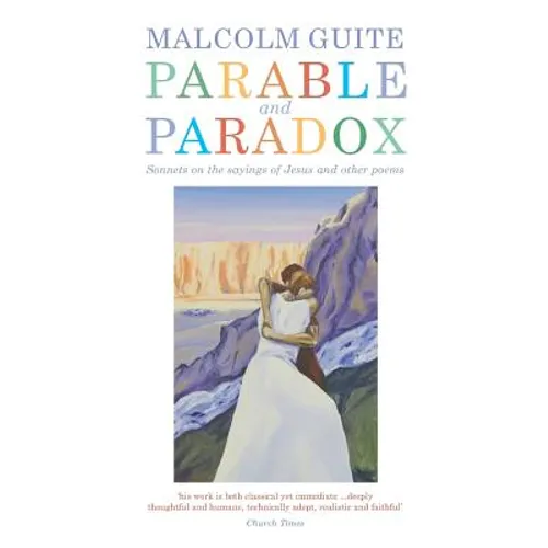Parable and Paradox: Sonnets on the Sayings of Jesus and Other Poems