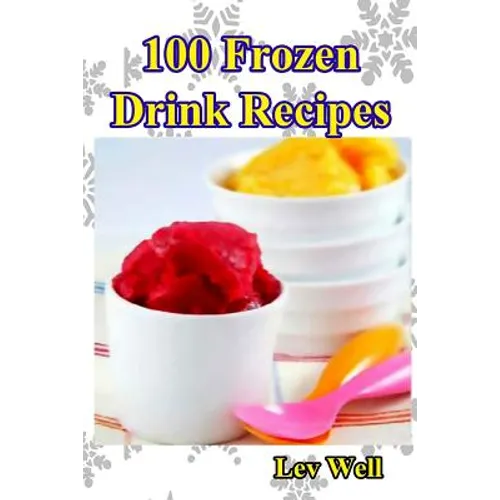 100 Frozen Drink Recipes