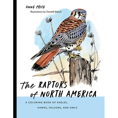 The Raptors of North America: A Coloring Book of Eagles, Hawks, Falcons, and Owls