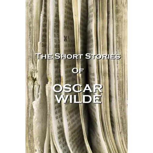 The Short Stories Of Oscar Wilde