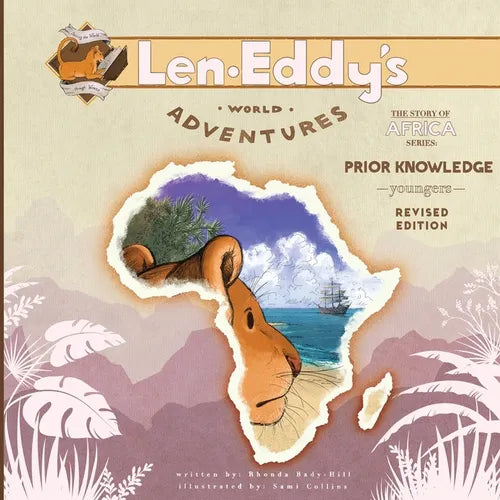 Prior Knowledge: Len Eddy's World Adventures The Story of Africa Younger's (Revised Edition)