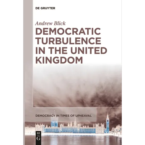 Democratic Turbulence in the United Kingdom