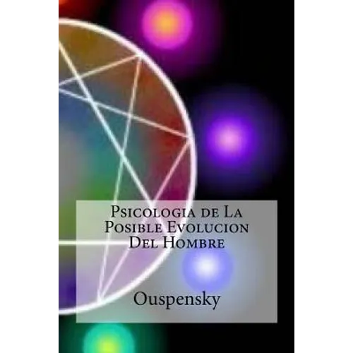Psicologia de La Posible Evolucion Del Hombre