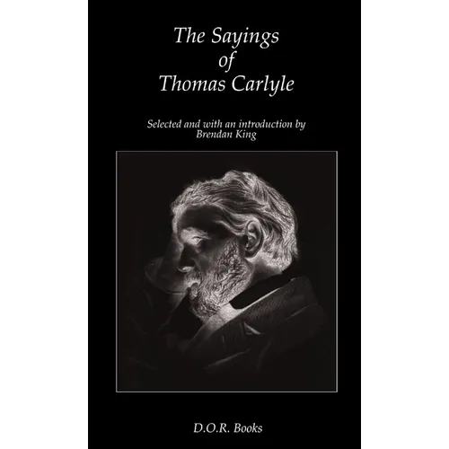 The Sayings of Thomas Carlyle