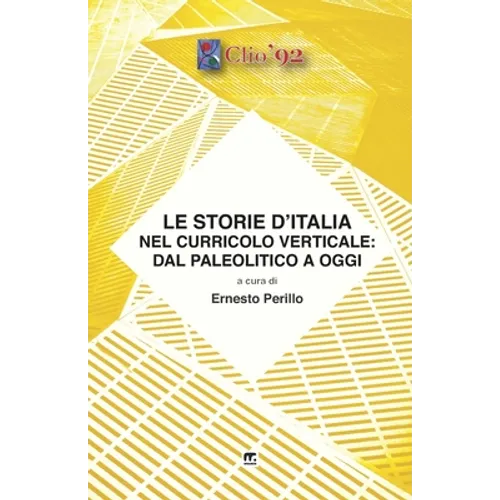 Le storie d'Italia nel curricolo verticale: dal paleolitico a oggi