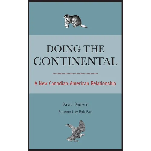 Doing the Continental: A New Canadian-American Relationship