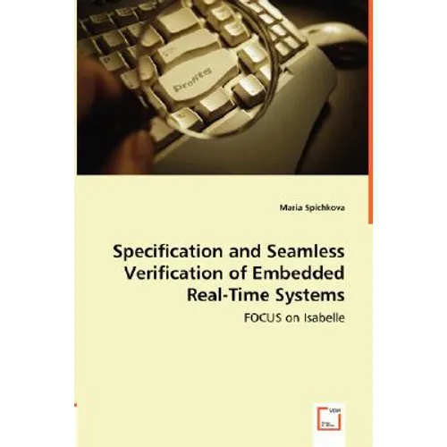 Specification and Seamless Verification of Embedded Real-Time Systems - FOCUS on Isabelle