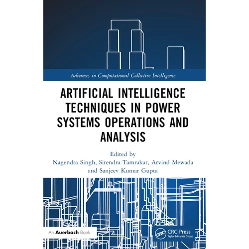 Artificial Intelligence Techniques in Power Systems Operations and Analysis