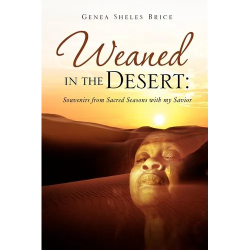 Weaned in the Desert