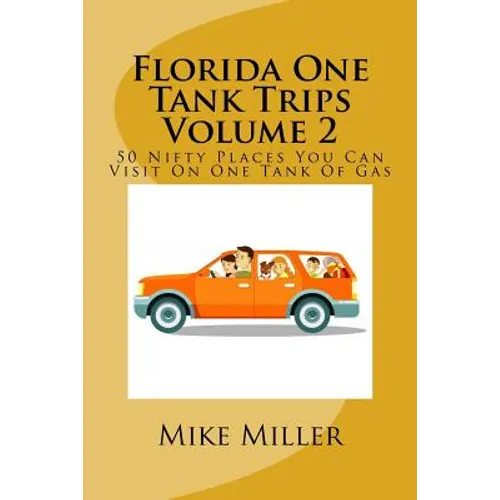 Florida One Tank Trips Volume 2